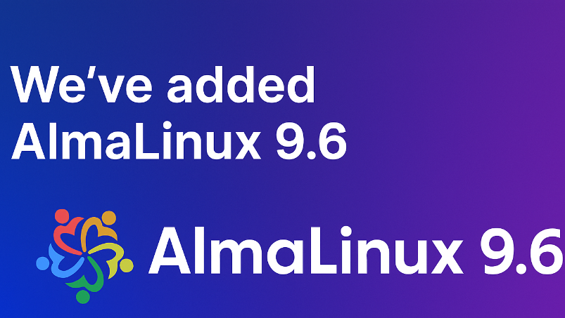 We’ve added AlmaLinux 9.6 support